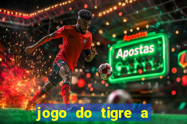 jogo do tigre a partir de 5 reais