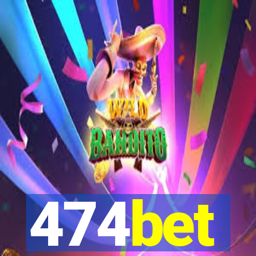 474bet