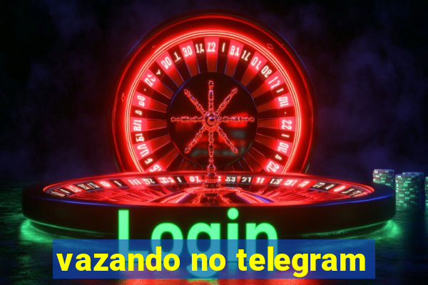 vazando no telegram