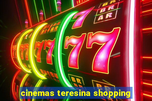 cinemas teresina shopping