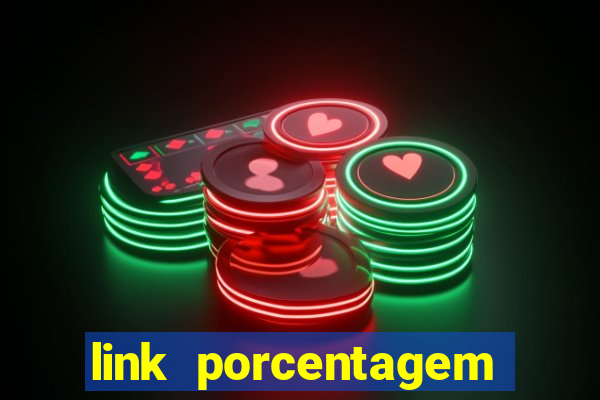 link porcentagem slots pp