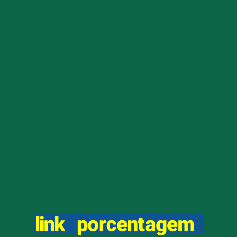 link porcentagem slots pp