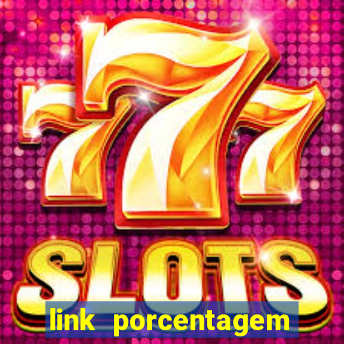 link porcentagem slots pp