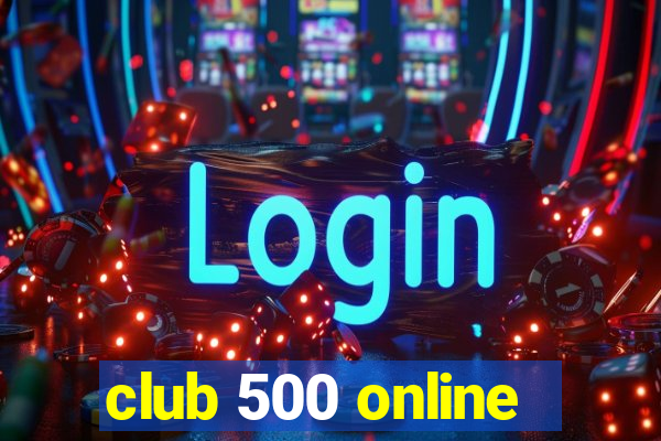 club 500 online