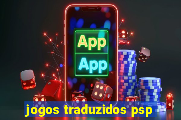 jogos traduzidos psp