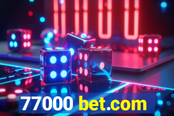 77000 bet.com