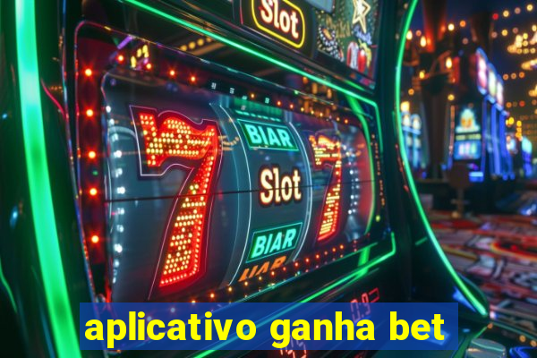 aplicativo ganha bet