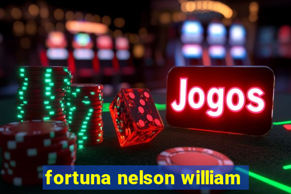 fortuna nelson william