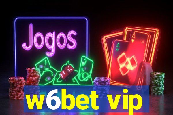 w6bet vip