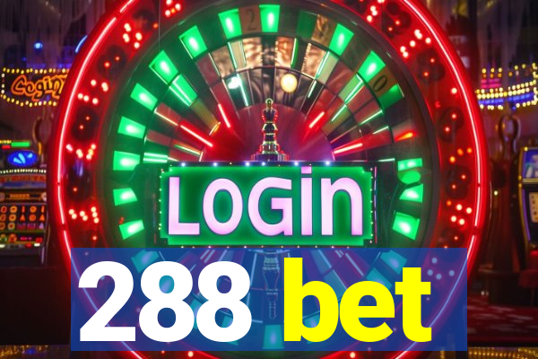 288 bet