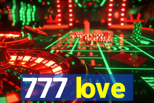 777 love