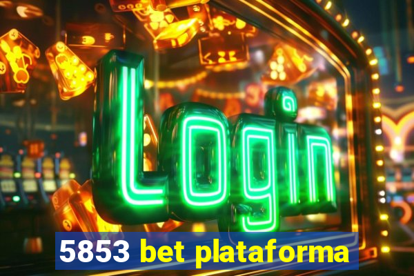 5853 bet plataforma