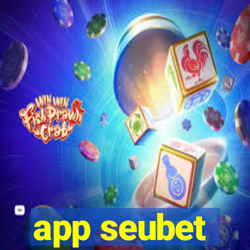 app seubet