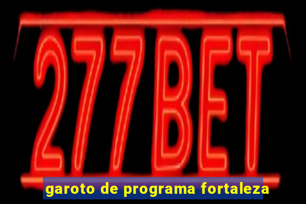 garoto de programa fortaleza