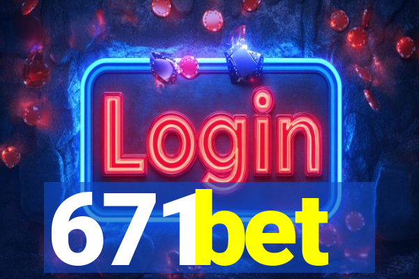 671bet