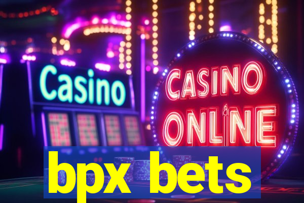 bpx bets