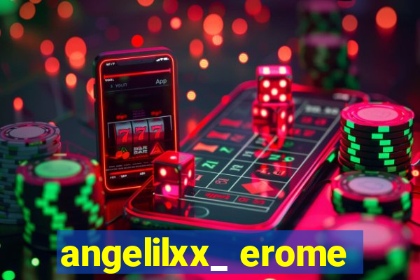 angelilxx_ erome