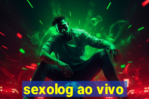 sexolog ao vivo