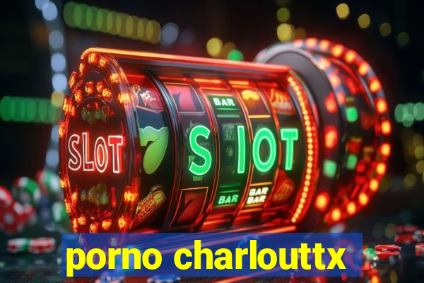 porno charlouttx