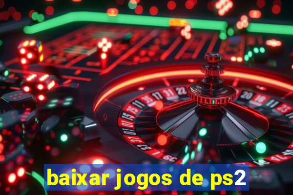 baixar jogos de ps2