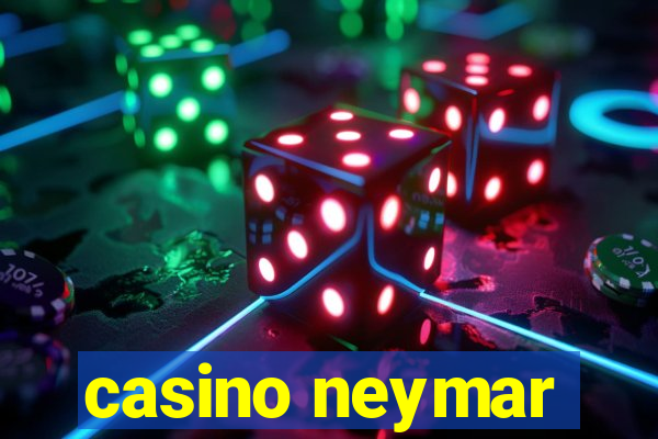 casino neymar