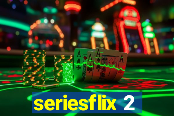 seriesflix 2