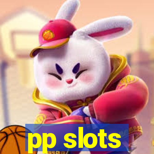 pp slots