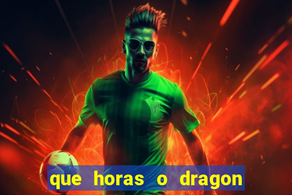 que horas o dragon fortune paga