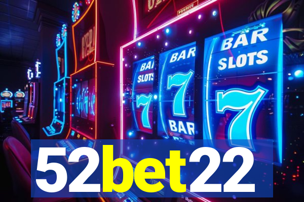 52bet22