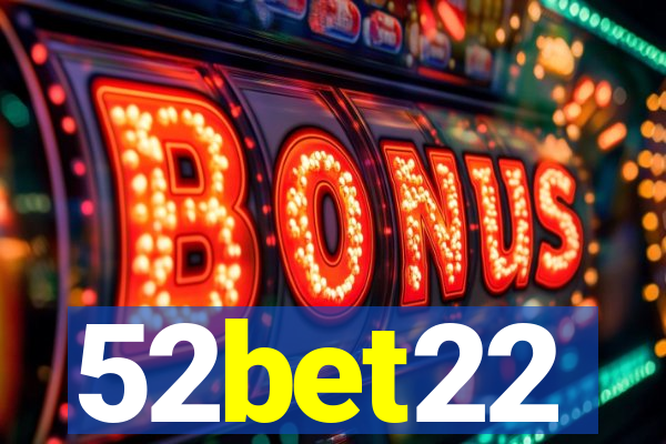 52bet22