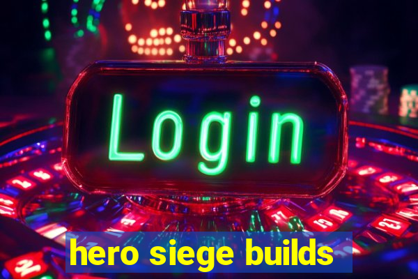 hero siege builds