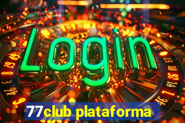 77club plataforma