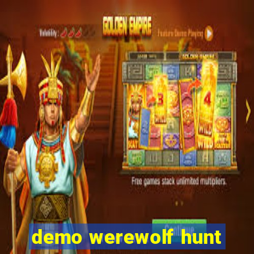 demo werewolf hunt