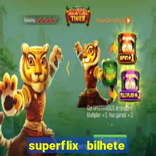 superflix bilhete de loteria