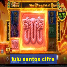 lulu santos cifra