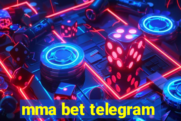 mma bet telegram