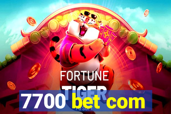 7700 bet com