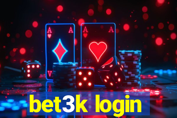 bet3k login