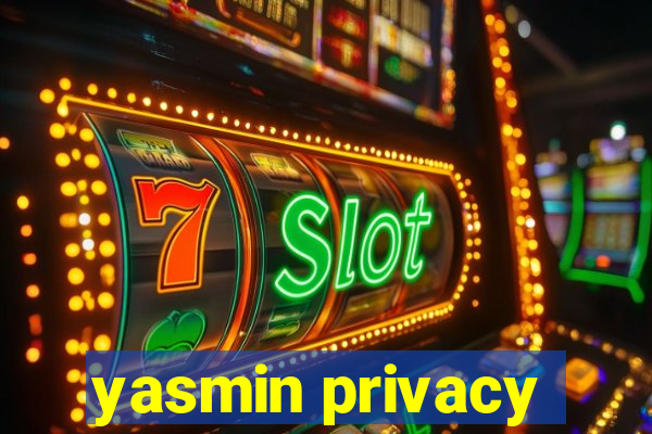 yasmin privacy