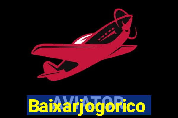 Baixarjogorico