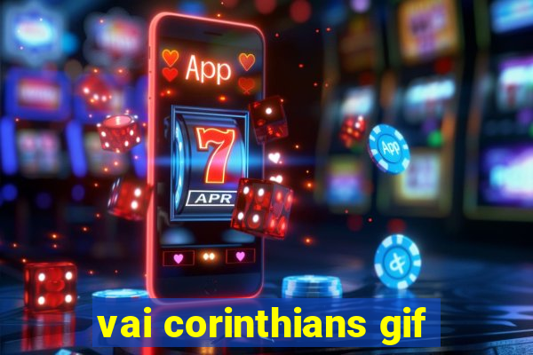 vai corinthians gif