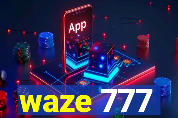 waze 777