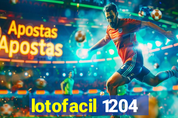 lotofacil 1204