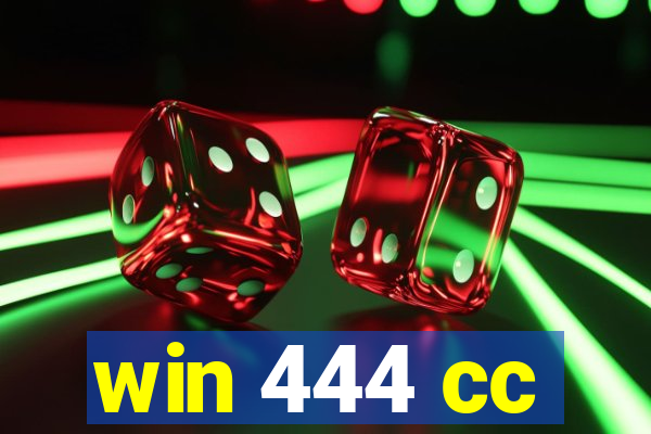 win 444 cc