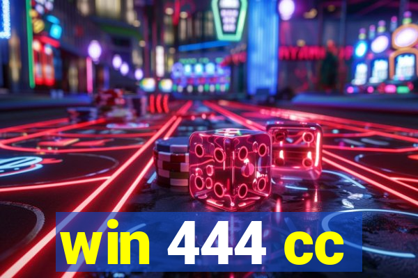 win 444 cc