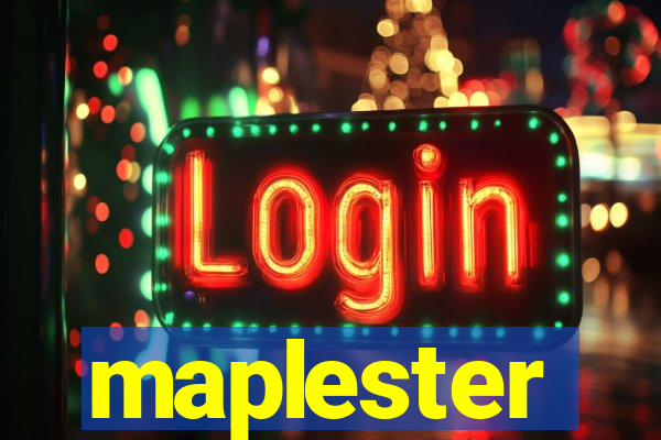 maplester