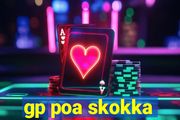 gp poa skokka