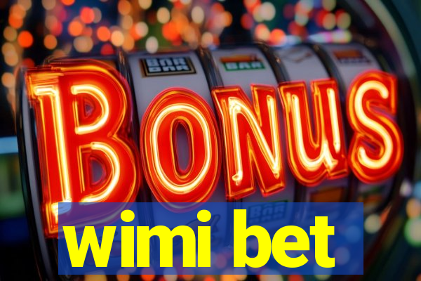 wimi bet