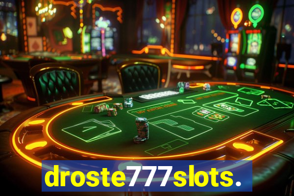 droste777slots.com