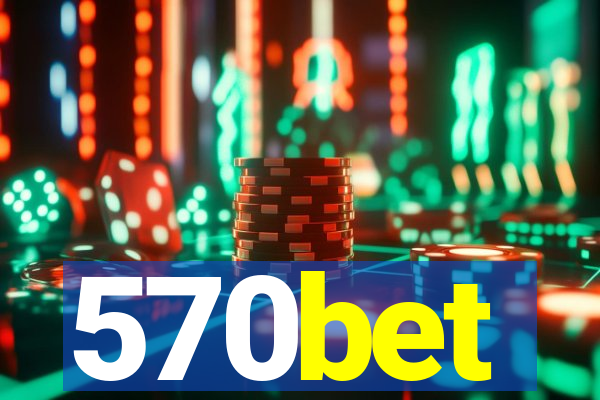 570bet